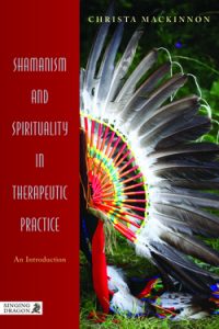 Shamanism in Therapeutic Practice