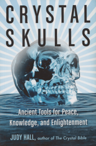 Crystal Skulls by Judy Hall