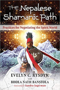 The Nepalese Shamanic Path by Evelyn C. Rysdyk and Bhola Nath Banstola