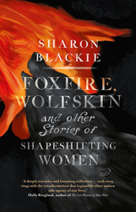 Foxfire Wolfskin by Sharon Blackie