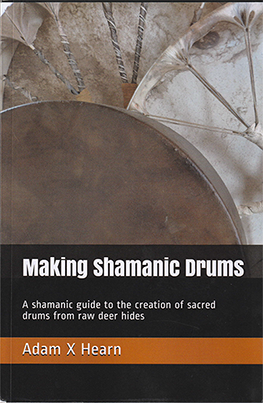 Making Shamanic Drums by Adam X. Hearn