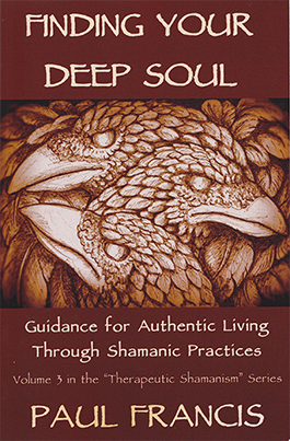 Finding Your Deep Soul by Paul Francis