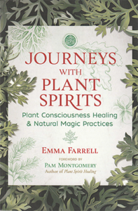 Journeys with Plant Spirits by Emma Farrell