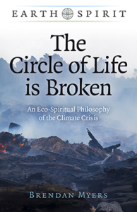 A picture of the cover image of 'The Circle of Life is Broken' by Brendan Myers